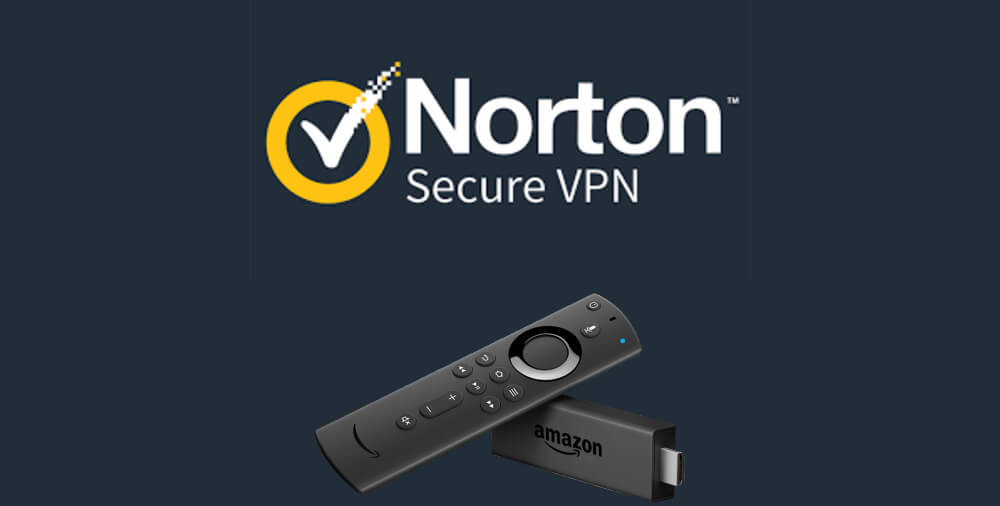 How to Install & Use Norton VPN on Firestick