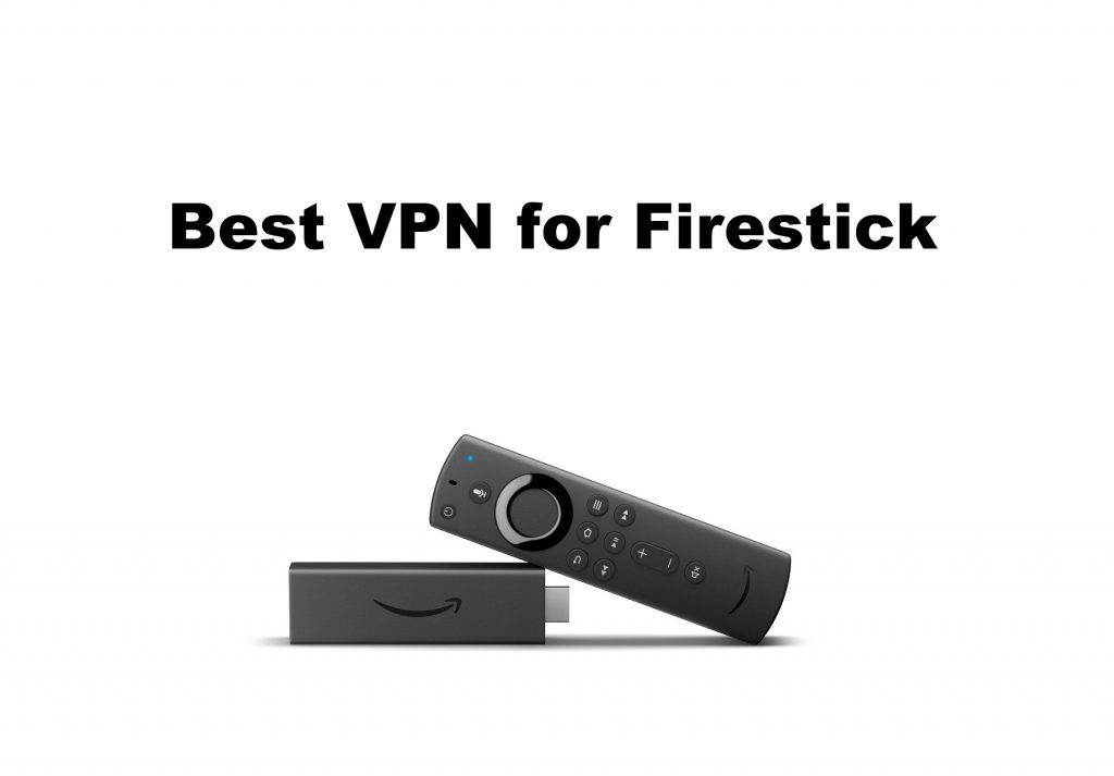 Best VPN for Firestick