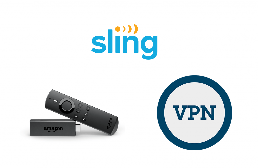 Sling TV on Firestick using VPN