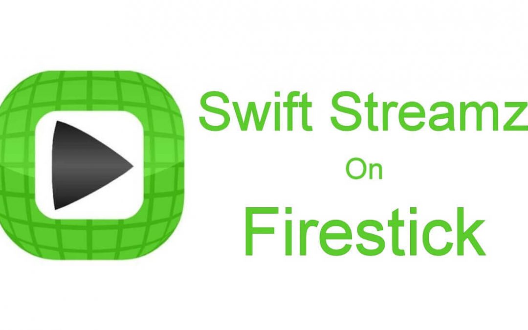 How to Install Swift Streamz on Firestick using a VPN