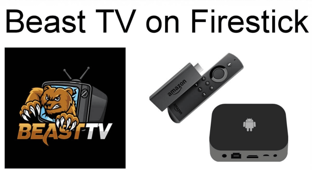 How to Stream Beast TV IPTV on Firestick with a VPN