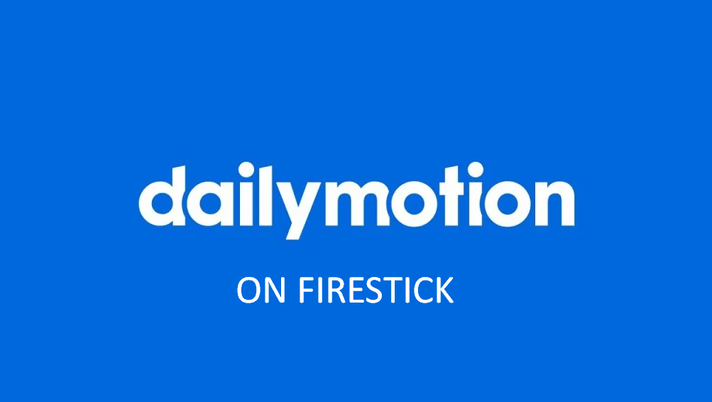 Dailymotion on Firestick using VPN