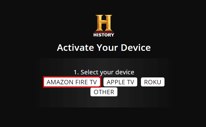 Select Amazon Fire TV in activating History on Firestick