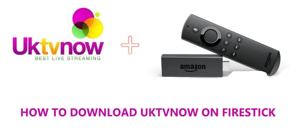 UKTVNow for Firestick using VPN
