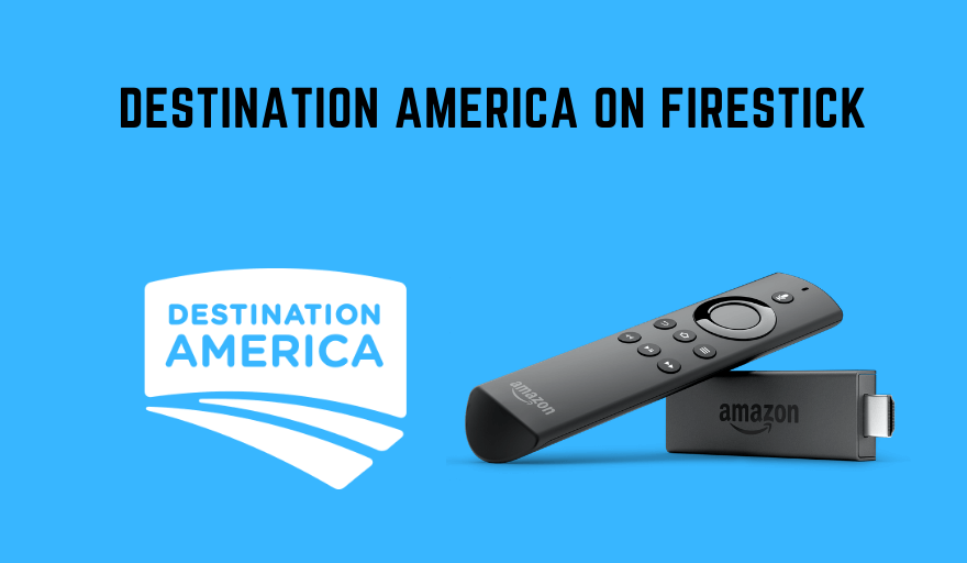 Destination America on Firestick