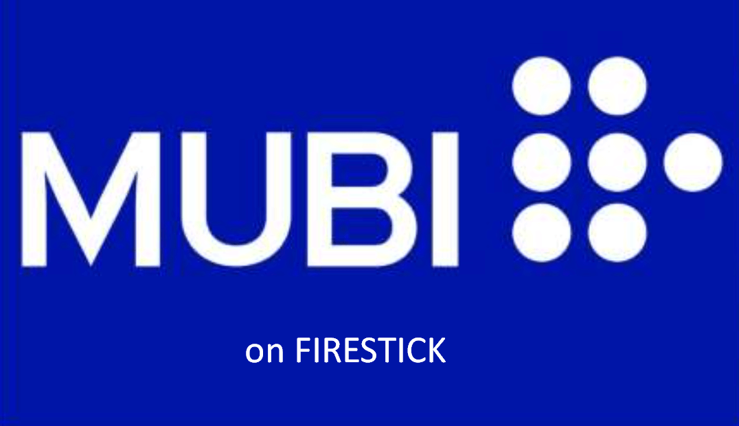 MUBI on Firestick using VPN