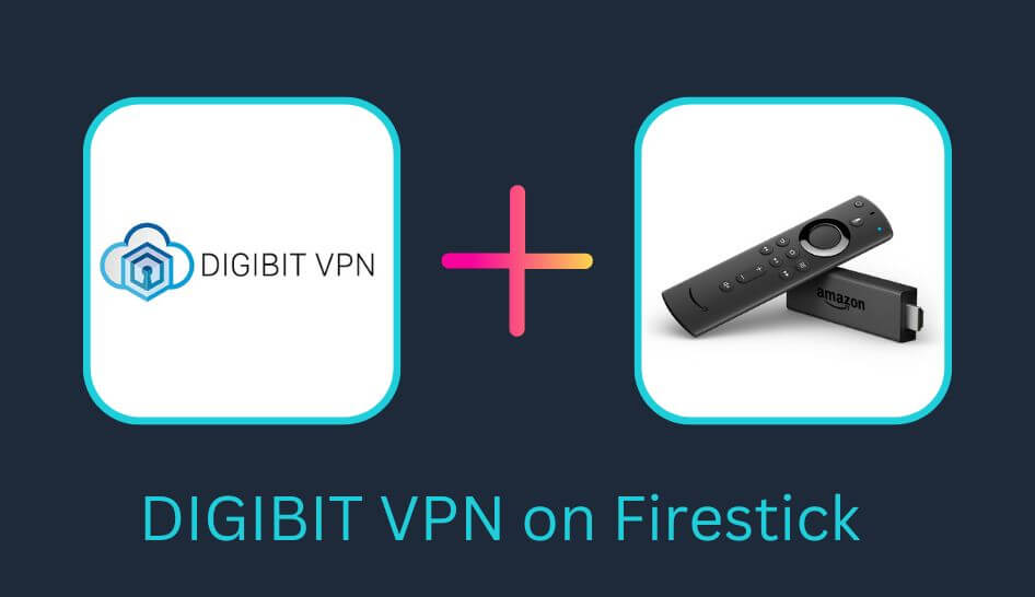 How to Install DigibitVPN on Firestick / Fire TV