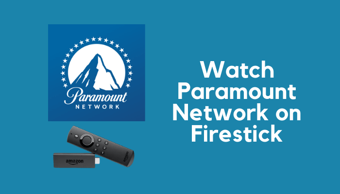 How to Watch Paramount Network on Firestick outside the US