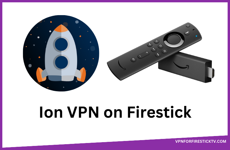 iON VPN on Firestick