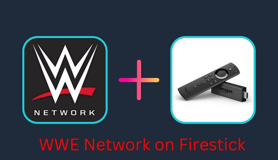 WWE Network on Firestick
