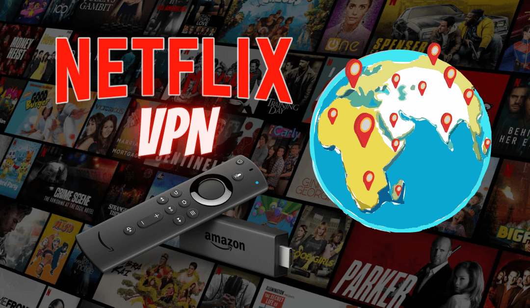 Best Netflix VPN 2021 | Watch Netflix Worldwide