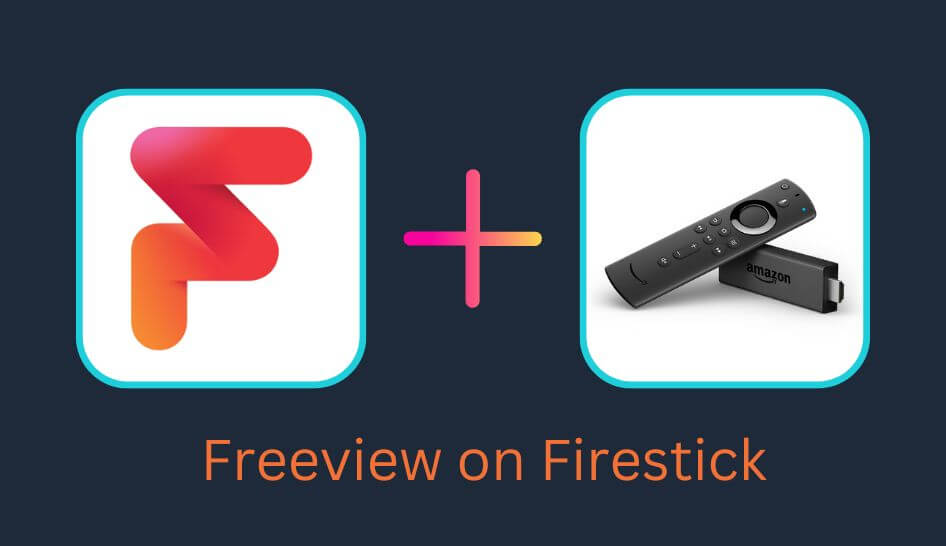 How to Watch Freeview on Firestick using a VPN [Guide]