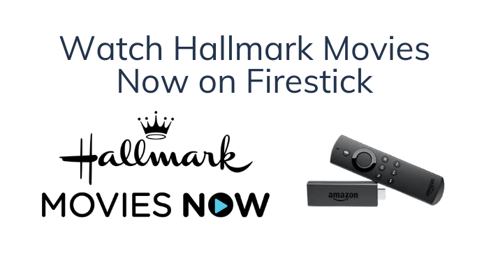 How to Watch Hallmark Movies Now on Firestick outside the US