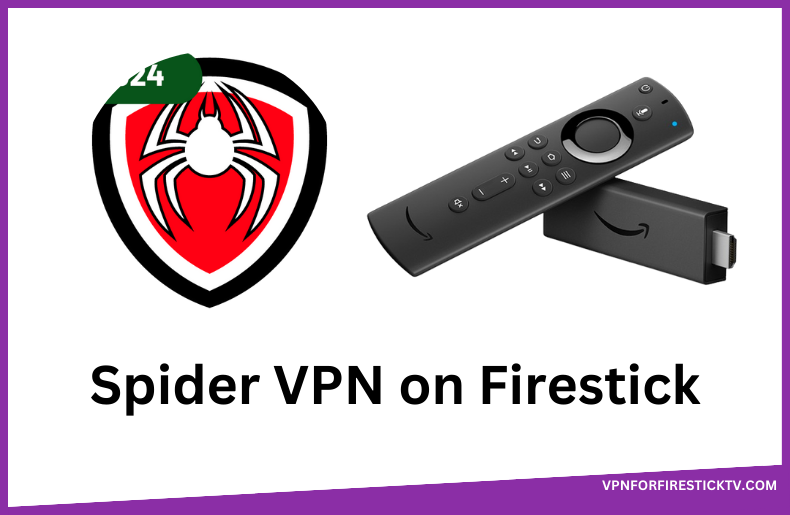 Spider VPN on Firestick