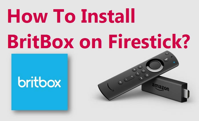 How to Stream BritBox on Firestick Outside the UK