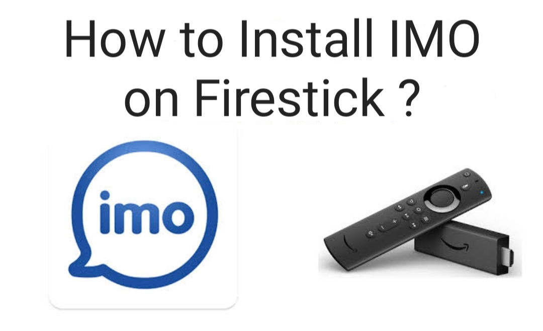 How to Access imo on Firestick Anywhere using a VPN