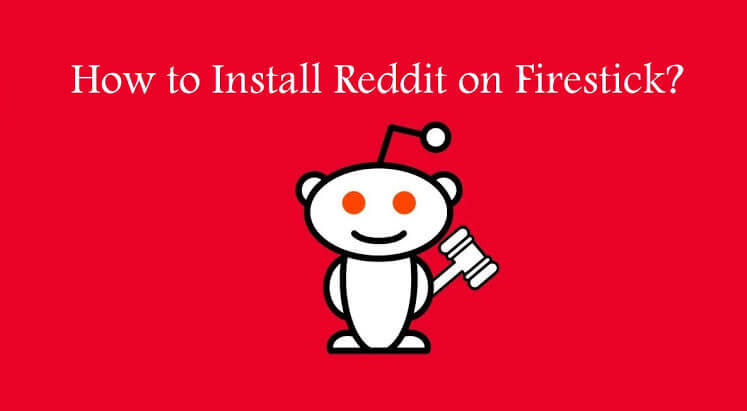 How to Install and Access Reddit on Firestick using a VPN