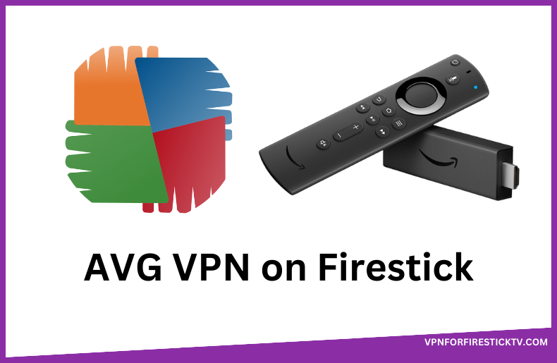 AVG VPN on Firestick