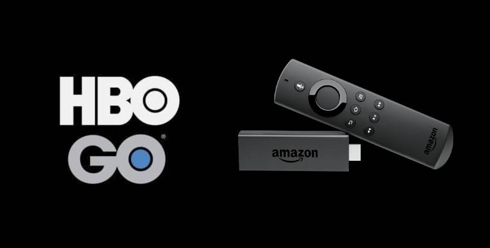 How to Stream HBO Go on Firestick Outside US