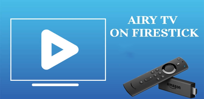 How to Watch Airy TV on Firestick using a VPN [Guide]