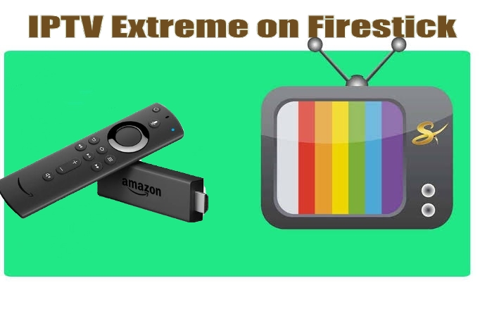 How to Install IPTV Extreme on Firestick using a VPN