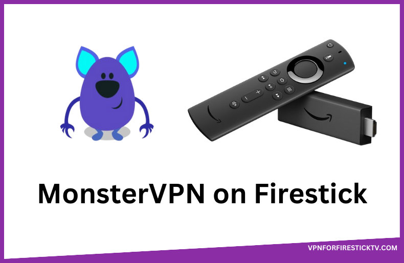 MonsterVPN on Firestick