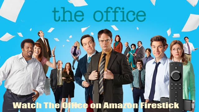 How to Watch The Office on Amazon Firestick