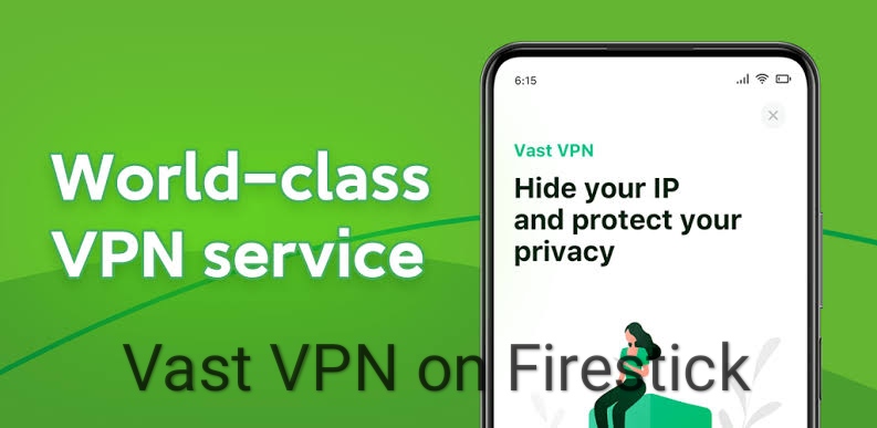 How to Download Vast VPN on Firestick