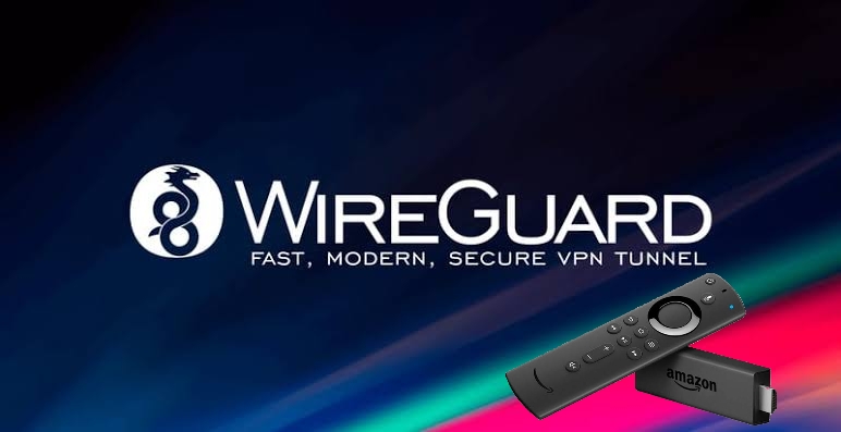 Wireguard VPN on Firestick