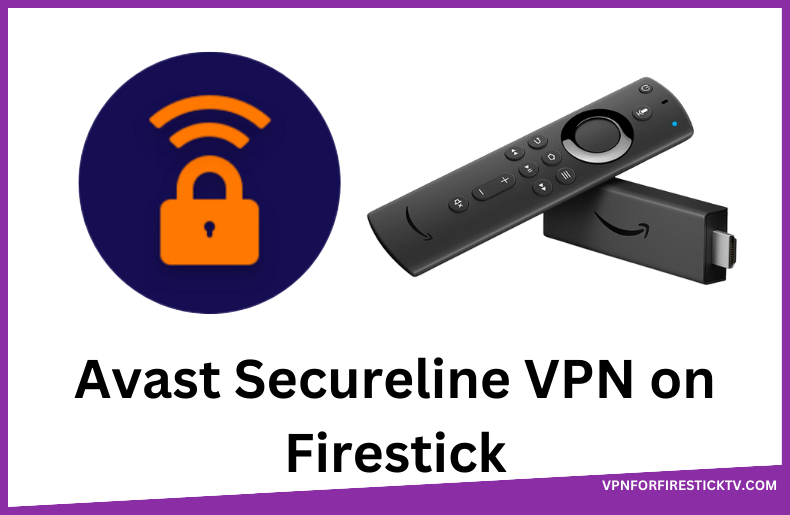 Avast VPN on Firestick