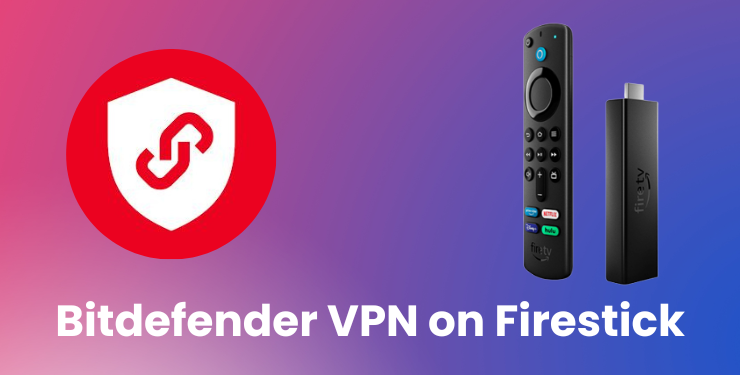 Bitdefender VPN on Firestick
