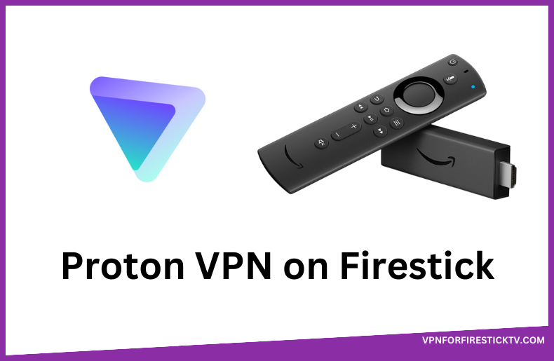 Proton VPN on Firestick