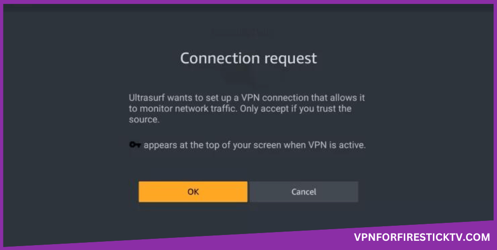 Click Ok - Ultrasurf VPN for Firestick